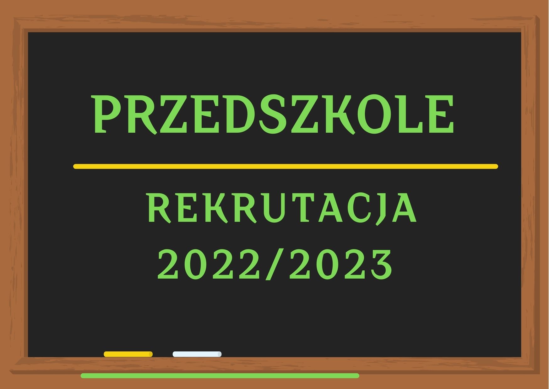 Rekrutacja 2022/2023 - PRZEDSZKOLE