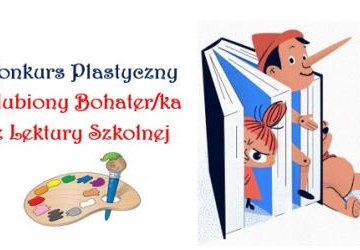 Konkurs Plastyczny Ulubiony Bohater/ka  z Lektury Szkolnej