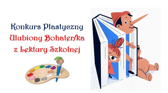 Konkurs Plastyczny Ulubiony Bohater/ka  z Lektury Szkolnej